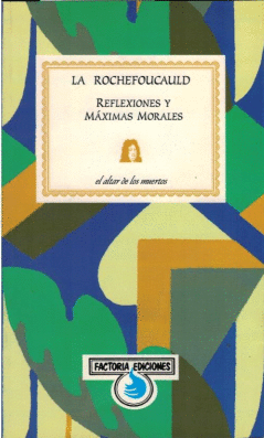 REFLEXIONES Y MAXIMAS MORALES