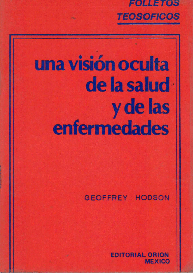 UNA VISION OCULTA DE LA SALUD Y DE LAS ENFERMEDADES