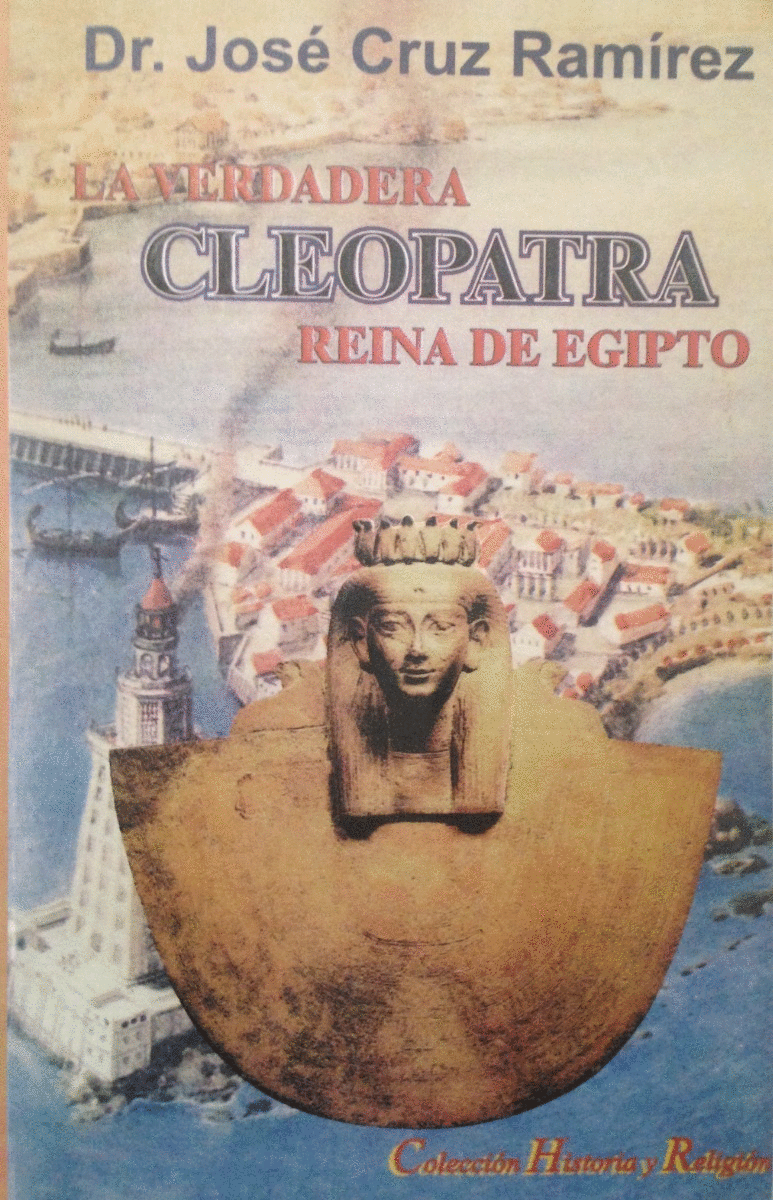 VERDADERA CLEOPATRA REINA DE EGIPTO LA