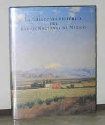 COLECCION PICTORICA DEL BANCO NACIONAL DE MEXICO