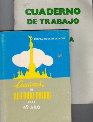 LECCIONES DE HISTORIA PATRIA PARA CUARTO A�O PRIMARIA CON CUADERNO DE TRABAJO