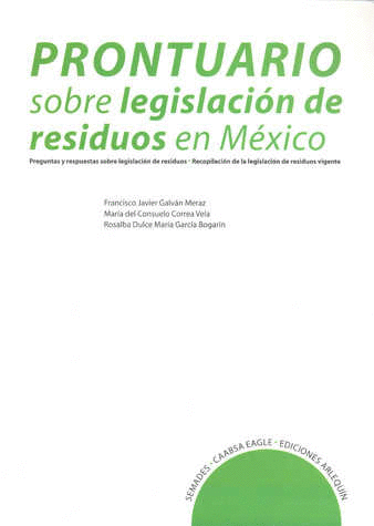 PRONTUARIO SOBRE LEGISLACION DE RESIDUOS EN MEXICO