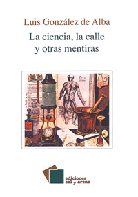 CIENCIA LA CALLE Y OTRAS MENTIRAS LA