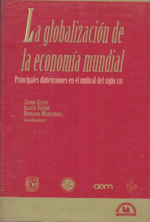 GLOBALIZACION DE LA ECONOMIA MUNDIAL, LA