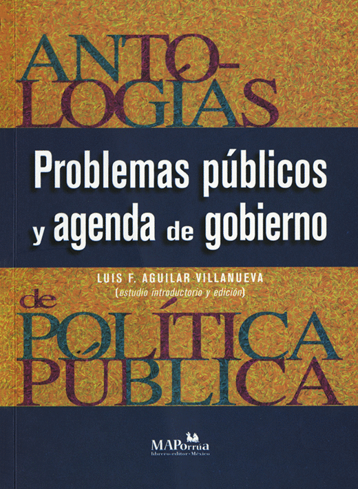 ANTOLOGIA III  PROBLEMAS PUBLICOS Y AGENDA DE GOBIERNO