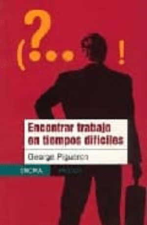 ENCONTRAR TRABAJO EN TIEMPOS DIFICILES