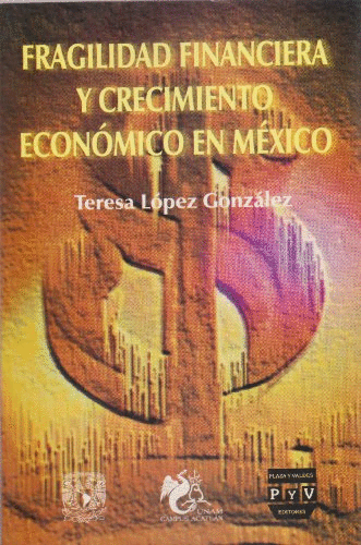 FRAGILIDAD FINANCIERA Y CRECIMIENTO ECONOMICO EN MEXICO