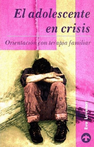 ADOLESCENTE EN CRISIS EL