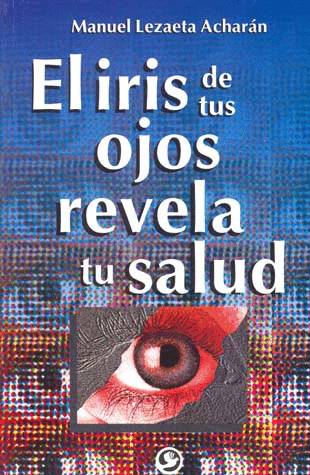 IRIS DE TUS OJOS REVELA TU SALUD EL