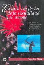 ARCO Y LA FLECHA DE LA SEXUALIDAD Y EL AMOR, EL