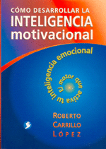COMO DESARROLLAR LA INTELIGENCIA MOTIVACIONAL