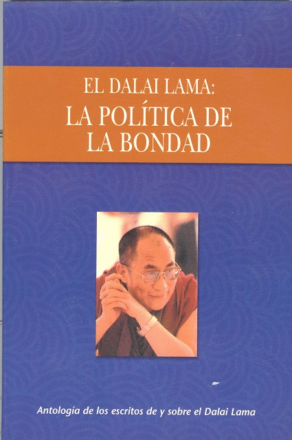 DALAI LAMA POLITICA DE LA BONDAD LA