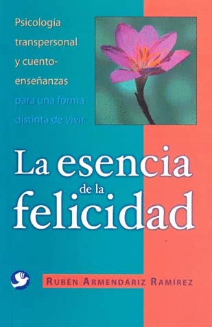 ESENCIA DE LA FELICIDAD LA