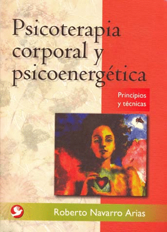 PSICOTERAPIA CORPORAL Y PSICOENERGETICA