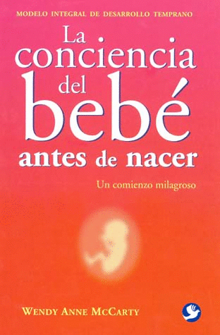 CONCIENCIA DEL BEBE ANTES DE NACER LA