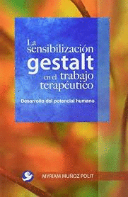 SENSIBILIZACION GESTALT EN EL TRABAJO TERAPEUTICO LA