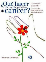 QUE HACER CON UN DIAGNOSTICO DE CANCER