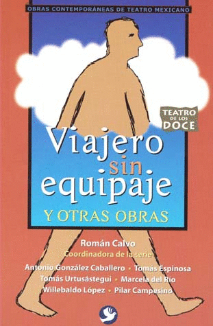 VIAJERO SIN EQUIPAJE Y OTRAS OBRAS