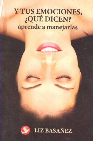 Y TUS EMOCIONES QUE DICEN