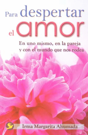 PARA DESPERTAR EL AMOR