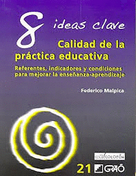 8 IDEAS CLAVE CALIDAD DE LA PRACTICA EDUCATIVA