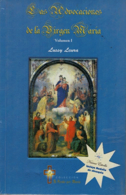 ADVOCACIONES DE LA VIRGEN MARIA VOL 1 LAS