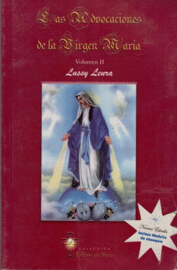 ADVOCACIONES DE LA VIRGEN MARIA VOL 2, LAS