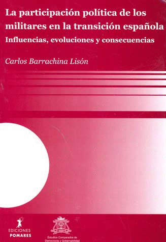 PARTICIPACION POLITICA DE LOS MILITARES EN LA TRANSICION ESPA�OLA