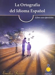 LA ORTOGRAFIA DEL IDIOMA ESPAOL