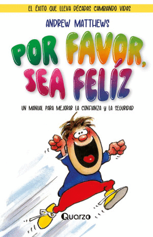 POR FAVOR SEA FELIZ