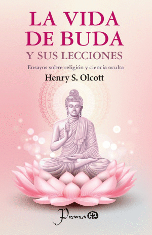 LA VIDA DE BUDA Y SUS LECCIONES