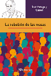 LA REBELION DE LAS MASAS