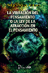 LA VIBRACION DEL PENSAMIENTO O LA LEY DE LA ATRACCION EN EL PENSAMIENTO