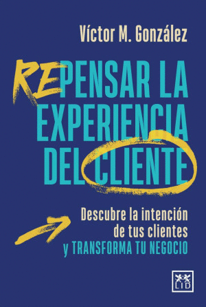 REPENSAR LA EXPERIENCIA DEL CLIENTE