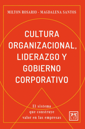 CULTURA ORGANIZACIONAL, LIDERAZGO Y GOBIERNO CORPORATIVO