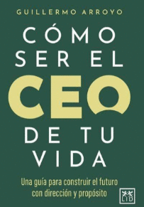 COMO SER EL CEO DE TU VIDA