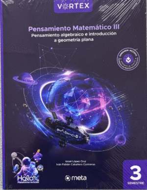 PENSAMIENTO MATEMATICO 3. PENSAMIENTO ALGEBRAICO E INTRODUCCION A GEOMETRIA PLANA / NEM