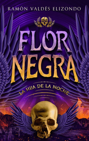 FLOR NEGRA. LAHIJA DE LA NOCHE LIBRO 3
