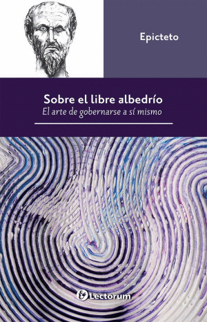 SOBRE EL LIBRE ALBEDRIO. EL ARTE DE GOBERNARSE A SI MISMO
