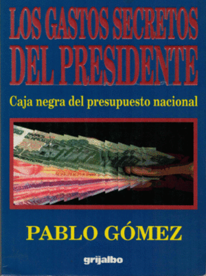 GASTOS SECRETOS DEL PRESIDENTE