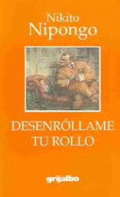 DESENROLLAME TU ROLLO