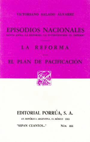 EPISODIOS NACIONALES LA REFORMA EL PLAN DE PACIFICACION