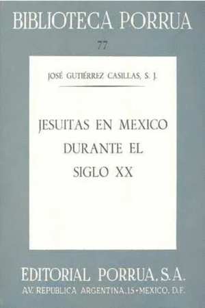 JESUITAS EN MEXICO DURANTE EL SIGLO XX