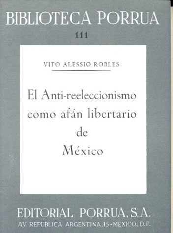 ANTI REELECCIONISMO COMO AFAN LIBERTARIO DE MEXICO
