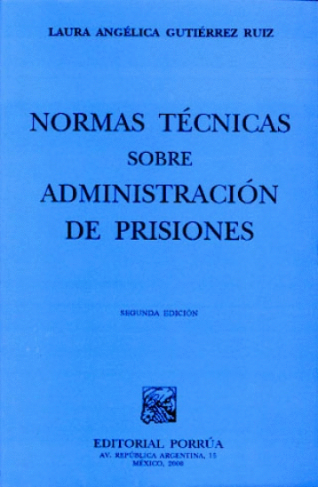 NORMAS TECNICAS SOBRE ADMINISTRACION DE PRISIONES