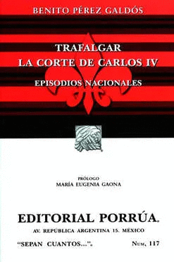 EPISODIOS NACIONALES TRAFALGAR LA CORTE DE CARLOS IV