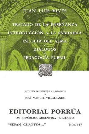 TRATADO DE LA ENSE�ANZA/ INTRODUCCION A LA SABIDURIA/ ESCOTA DEL ALMA/ DIALOGOS/ PEDAGOGIA PUERIL