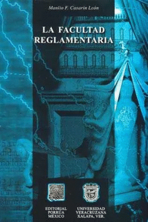 LA FACULTAD REGLAMENTARIA