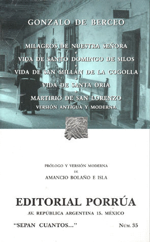 MILAGROS DE NUESTRA SE�ORA / VIDA DE SANTO DOMINGO DE SILOS/VIDA DE SAN MILLAN DE LA COGOLLA/VIDA DE SANTA ORIA / MARTIRIO DE SAN LORENZO