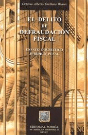 DELITO DE DEFRAUDACION FISCAL EL